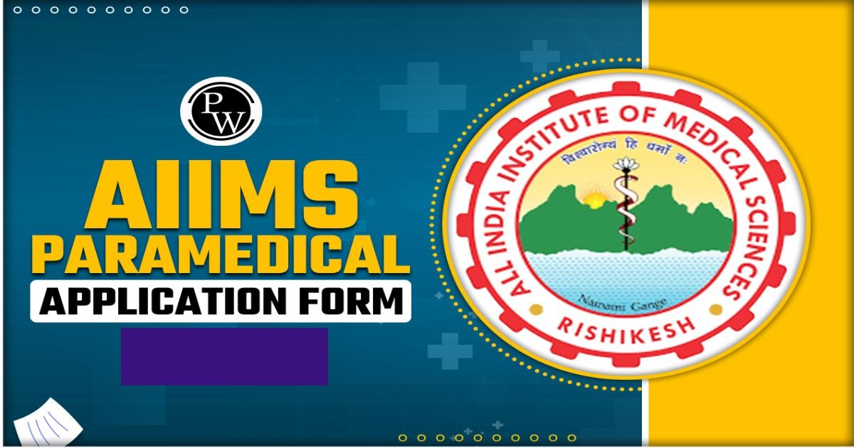 AIIMS Paramedical Application Form 2025