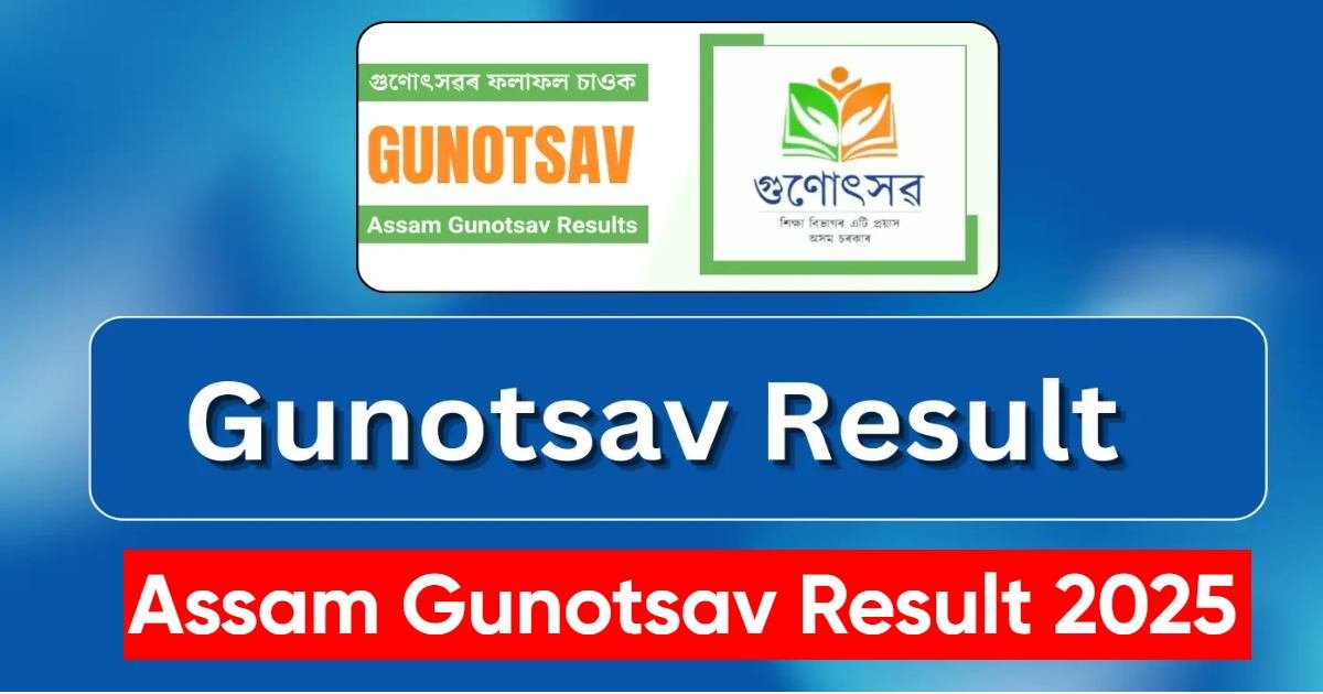 Assam Gunotsav Result 2025