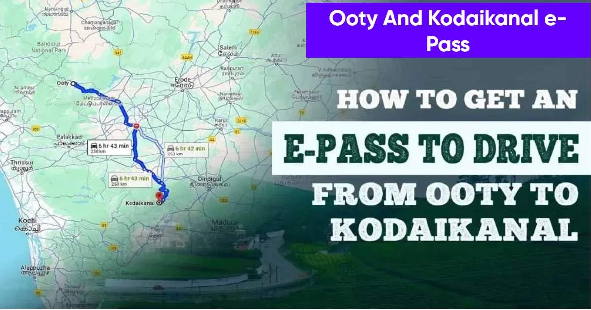 Ooty And Kodaikanal e-Pass